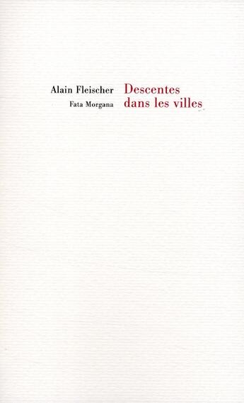 Couverture du livre « Descentes dans les villes » de Alain Fleischer aux éditions Fata Morgana