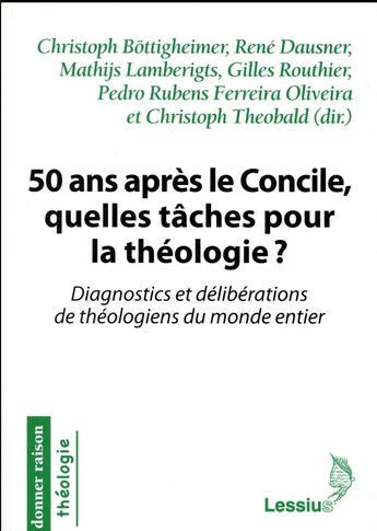 Couverture du livre « 50 ans après le Concile, quelles tâches pour la théologie ? diagnostics et délibérations de théologiens du monde entier » de  aux éditions Lessius