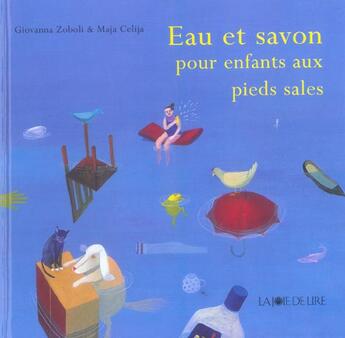 Couverture du livre « Eau et savon pour enfants aux pieds sales » de Zoboli/Celija aux éditions La Joie De Lire