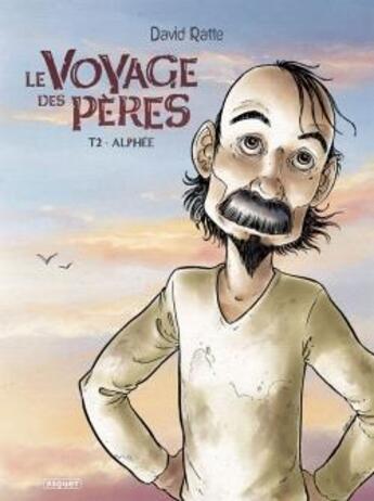 Couverture du livre « Le voyage des pères Tome 2 : Alphée » de David Ratte aux éditions Paquet