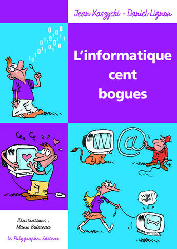 Couverture du livre « L'informatique cent bogues » de Jean Kaszycki et Daniel Lignon aux éditions D'orbestier