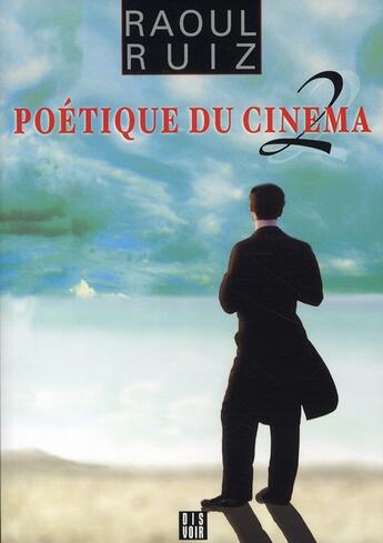 Couverture du livre « Poétique du cinéma t.2 » de Raoul Ruiz aux éditions Dis Voir