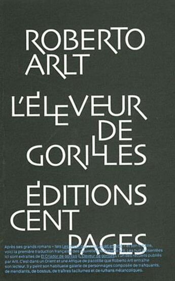 Couverture du livre « L'eleveur de gorilles » de Roberto Arlt aux éditions Cent Pages