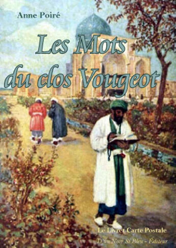 Couverture du livre « Les mots du clos Vougeot » de Anne Poire aux éditions D'un Noir Si Bleu