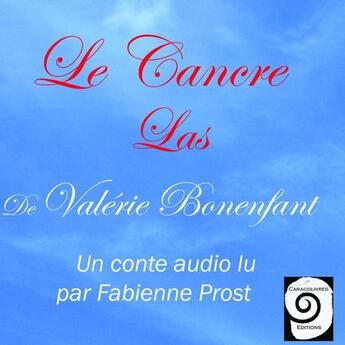 Couverture du livre « Le cancre las » de Valerie Bonenfant aux éditions Caracolivres