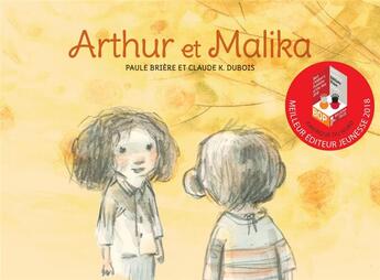 Couverture du livre « Arthur et MALIKA » de Paule Brière et Claude K. Dubois aux éditions D'eux