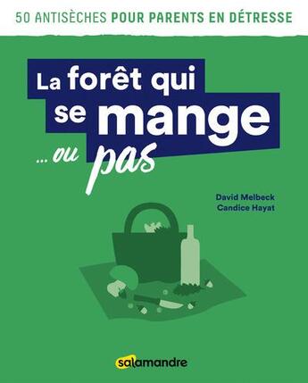 Couverture du livre « La forêt qui se mange... ou pas » de Hayat Candice et David Melbeck aux éditions Editions De La Salamandre