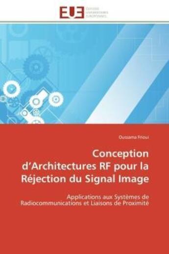 Couverture du livre « Conception d'architectures rf pour la rejection du signal image - applications aux systemes de radio » de Frioui Oussama aux éditions Editions Universitaires Europeennes