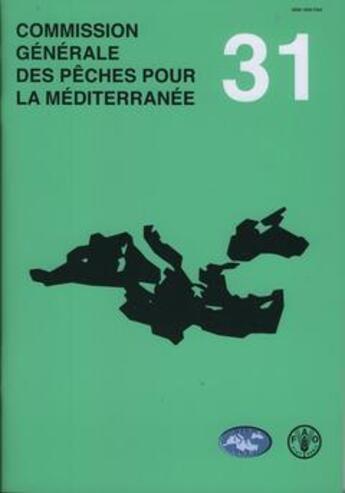 Couverture du livre « Commission generale des peches pour la mediterranee. rapport de la trente et unieme session. rome, 9 » de  aux éditions Fao