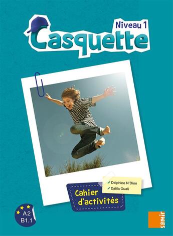 Couverture du livre « Cahier niveau 1 ; casquette niveau 1 » de Delphine N'Dion et Dalila Ouali aux éditions Samir