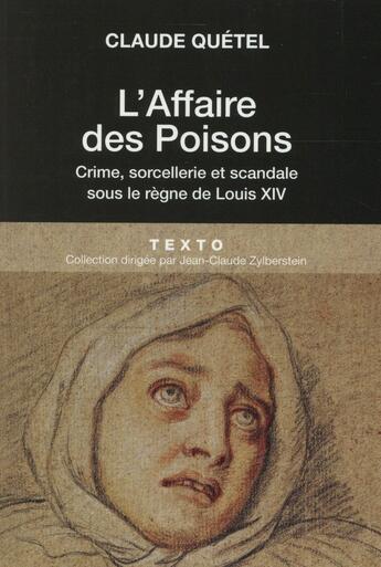 Couverture du livre « L'affaire des poisons ; crime, sorcellerie et scandale sous le règne de Louis XIV » de Claude Quetel aux éditions Tallandier