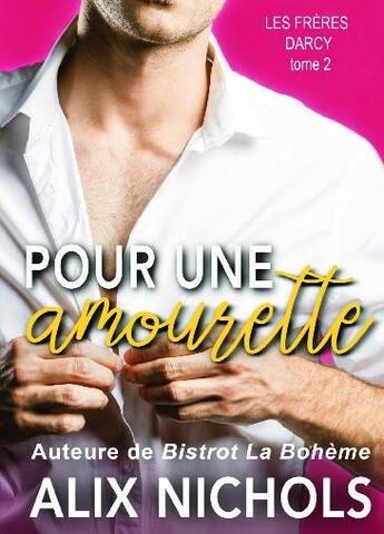 Couverture du livre « Pour une amourette » de Alix Nichols aux éditions Bookelis