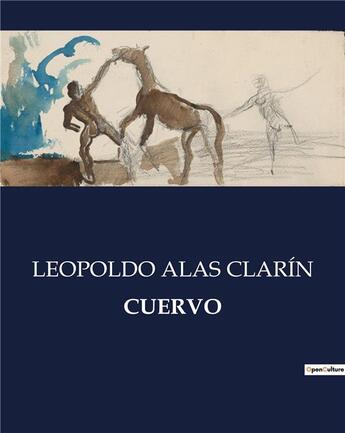 Couverture du livre « CUERVO » de Leopoldo Alas Clarin aux éditions Culturea