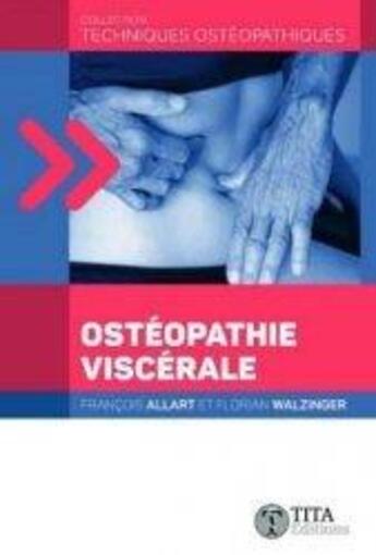 Couverture du livre « Ostéopathie viscérale » de Francois Allart aux éditions Tita