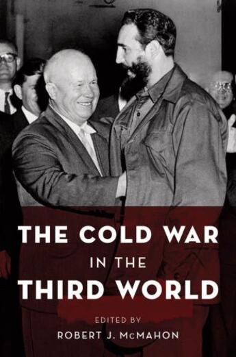 Couverture du livre « The Cold War in the Third World » de Robert J Mcmahon aux éditions Oxford University Press Usa