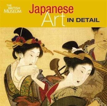 Couverture du livre « Japanese art in detail » de Reeve John aux éditions British Museum