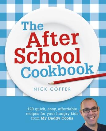 Couverture du livre « The After School Cookbook » de Coffer Nick aux éditions Hodder And Stoughton Digital