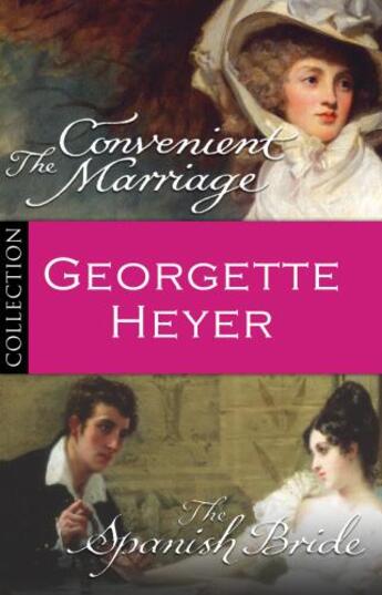 Couverture du livre « Georgette Heyer Bundle: The Convenient Marriage/The Spanish Bride » de Georgette Heyer aux éditions Random House Digital