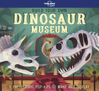 Couverture du livre « Build your own dinosaur museum (édition 2019) » de Collectif Lonely Planet aux éditions Lonely Planet France