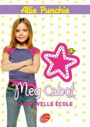 Couverture du livre « Allie Punchie t.2 ; la nouvelle école » de Meg Cabot aux éditions Le Livre De Poche Jeunesse