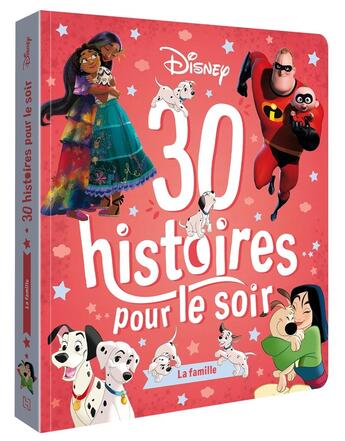 Couverture du livre « 30 histoires pour le soir : La famille » de Disney aux éditions Disney Hachette