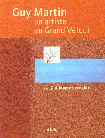 Couverture du livre « Un artiste au grand vefour » de Lecasble/Martin aux éditions Seuil