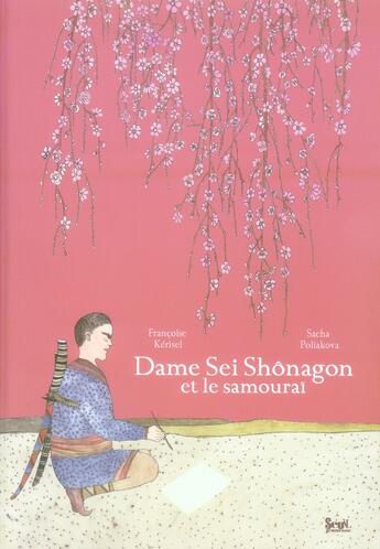 Couverture du livre « Dame Sei Shonagon et le samouraï » de Kerisel/Poliakova aux éditions Seuil Jeunesse