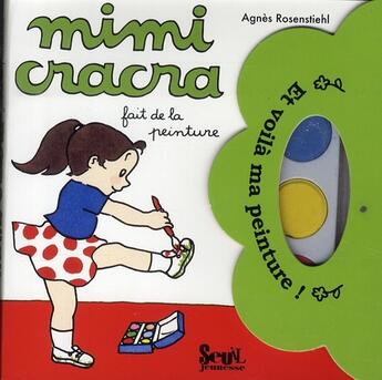 Couverture du livre « Mimi Cracra fait de la peinture » de Agnes Rosenstiehl aux éditions Seuil