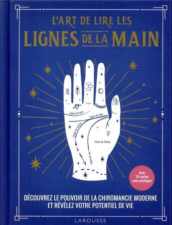 Couverture du livre « L'art de lire les lignes de la main ; découvrez le pouvoir de la chiromancie et révélez votre potentiel de vie » de Johnny Fincham aux éditions Larousse