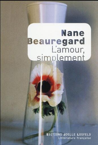 Couverture du livre « L'amour, simplement » de Nane Beauregard aux éditions Joelle Losfeld