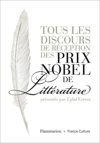 Couverture du livre « Tous les discours de réception des prix nobel de littérature » de Errera Eglal aux éditions Flammarion