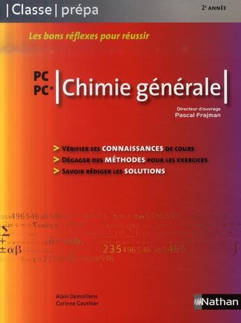 Couverture du livre « Chimie générale pc/pc* ; classe prépa 2ème année (édition 2007) » de Alain Demolliens et Corinne Gauthier et Pascal Frajman aux éditions Nathan