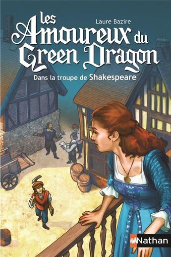 Couverture du livre « Les amoureux de green dragon ; dans la troupe de Shakespeare » de  aux éditions Nathan