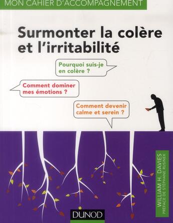 Couverture du livre « Surmonter la colère et l'irritabilité » de William H. Davies aux éditions Dunod