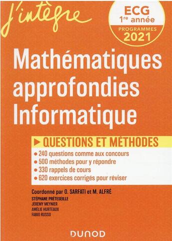 Couverture du livre « ECG 1 : mathématiques approfondies ; questions et méthodes » de Olivier Sarfati et Stephane Preteseille et Jeremy Meynier et Fabio Russo et Amelie Hurteaux aux éditions Dunod