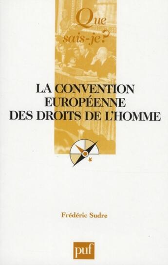 Couverture du livre « La convention européenne des droits de l'Homme (7e édition) » de Frederic Sudre aux éditions Que Sais-je ?