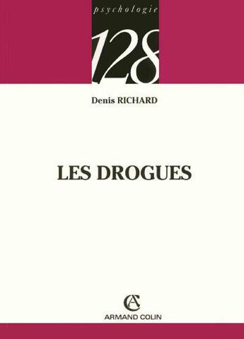 Couverture du livre « Les drogues » de Denis Richard aux éditions Armand Colin