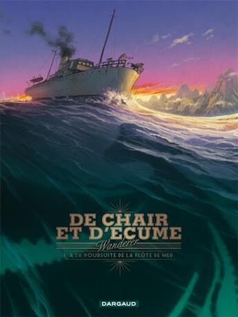 Couverture du livre « De chair et d'écume Tome 1 ; à la poursuite de la flûte de mer » de Wanderer aux éditions Dargaud