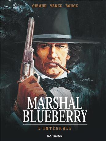 Couverture du livre « Marshal Blueberry : Intégrale Tomes 1 à 3 » de William Vance et Michel Rouge et Jean Giraud aux éditions Dargaud