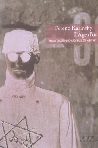 Couverture du livre « L'age d'or » de Karinthy F aux éditions Denoel