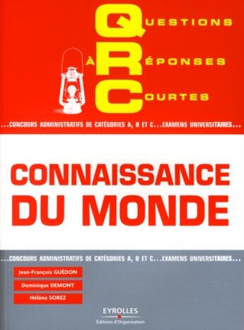 Couverture du livre « QRC connaissance du monde ; concours administratifs de catégories A, B et C... examens universitaires » de Guedon Demont S aux éditions Organisation