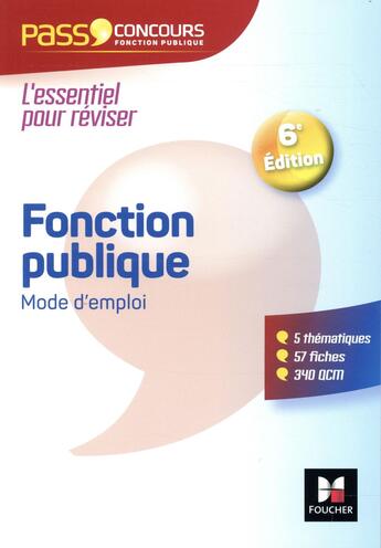 Couverture du livre « Pass'concours : fonction publique mode d'emploi ; révision et entraînement (6e édition) » de Francois Chevalier aux éditions Foucher