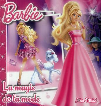 Couverture du livre « Barbie ; la magie de la mode » de  aux éditions Albin Michel