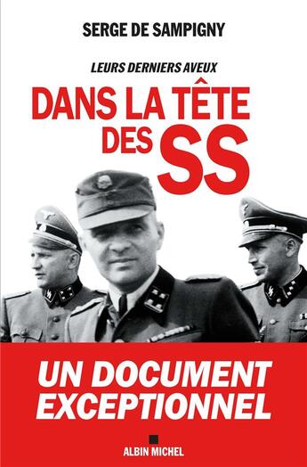 Couverture du livre « Dans la tête des SS ; leurs derniers aveux » de Serge De Sampigny aux éditions Albin Michel