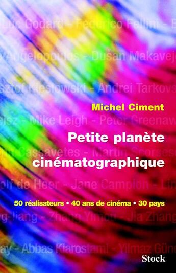 Couverture du livre « PETITE PLANETE CINEMATOGRAPHIQUE » de Michel Ciment aux éditions Stock