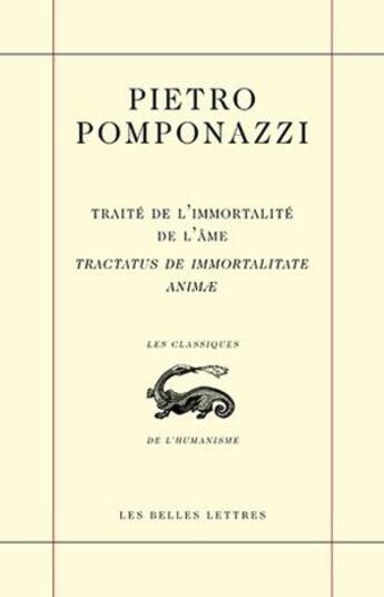 Couverture du livre « Traité de l'immortalité de l'âme / Tractatus de immortalitate animæ » de Pietro Pomponazzi aux éditions Belles Lettres