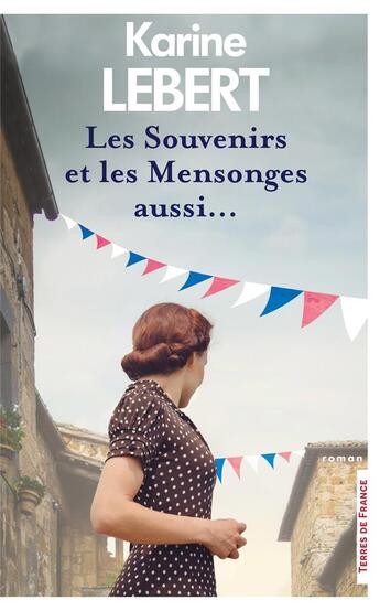 Couverture du livre « Les souvenirs et les mensonges aussi... » de Karine Lebert aux éditions Presses De La Cite