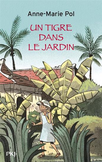 Couverture du livre « Un tigre dans le jardin » de Anne-Marie Pol aux éditions Pocket Jeunesse