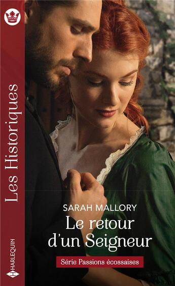 Couverture du livre « Passions écossaises Tome 1 ; le retour d'un seigneur » de Sarah Mallory aux éditions Harlequin