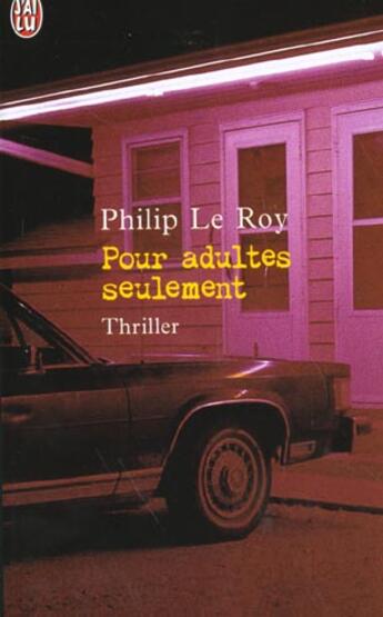 Couverture du livre « Pour adultes seulement » de Philip Le Roy aux éditions J'ai Lu